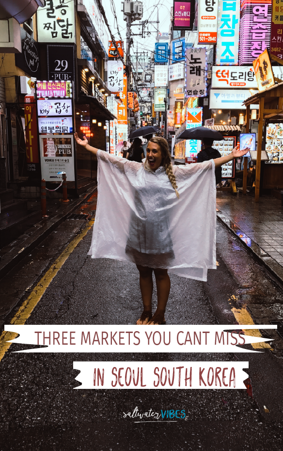 Three Markets You Can't Miss In Seoul | SaltWaterVibes