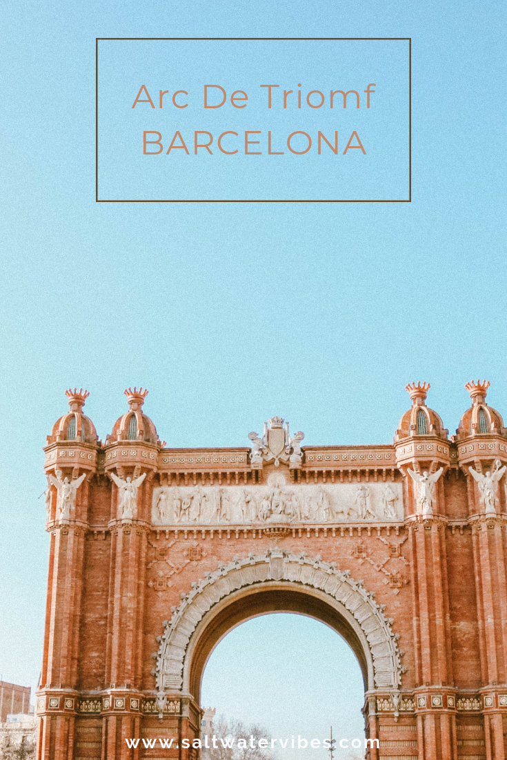 Arc de Triomf Barcelona | SaltWaterVibes
