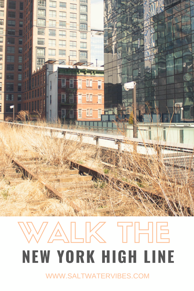 Walk The High Line New York City | SaltWaterVibes