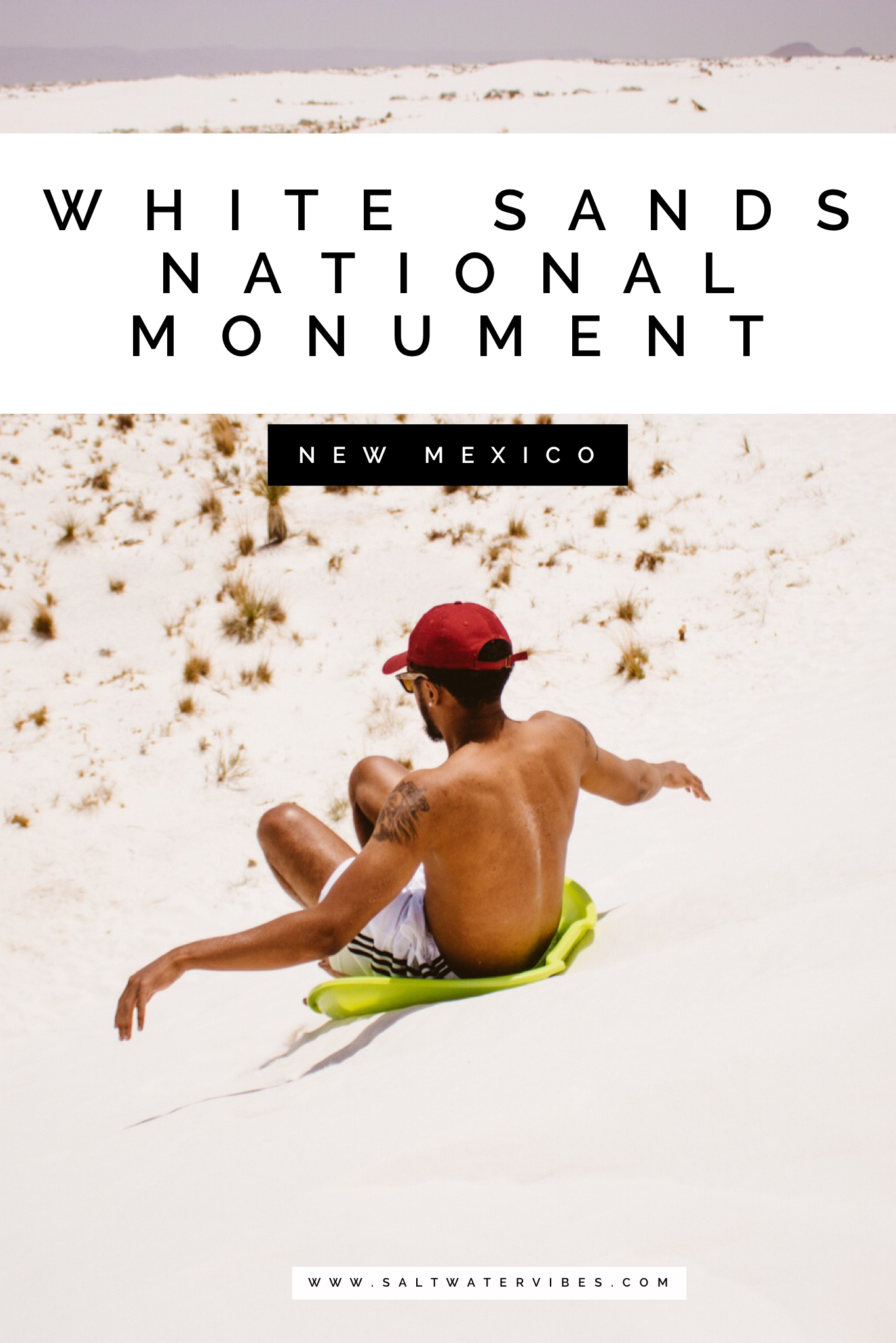 White Sands National Monument | SaltWaterVibes