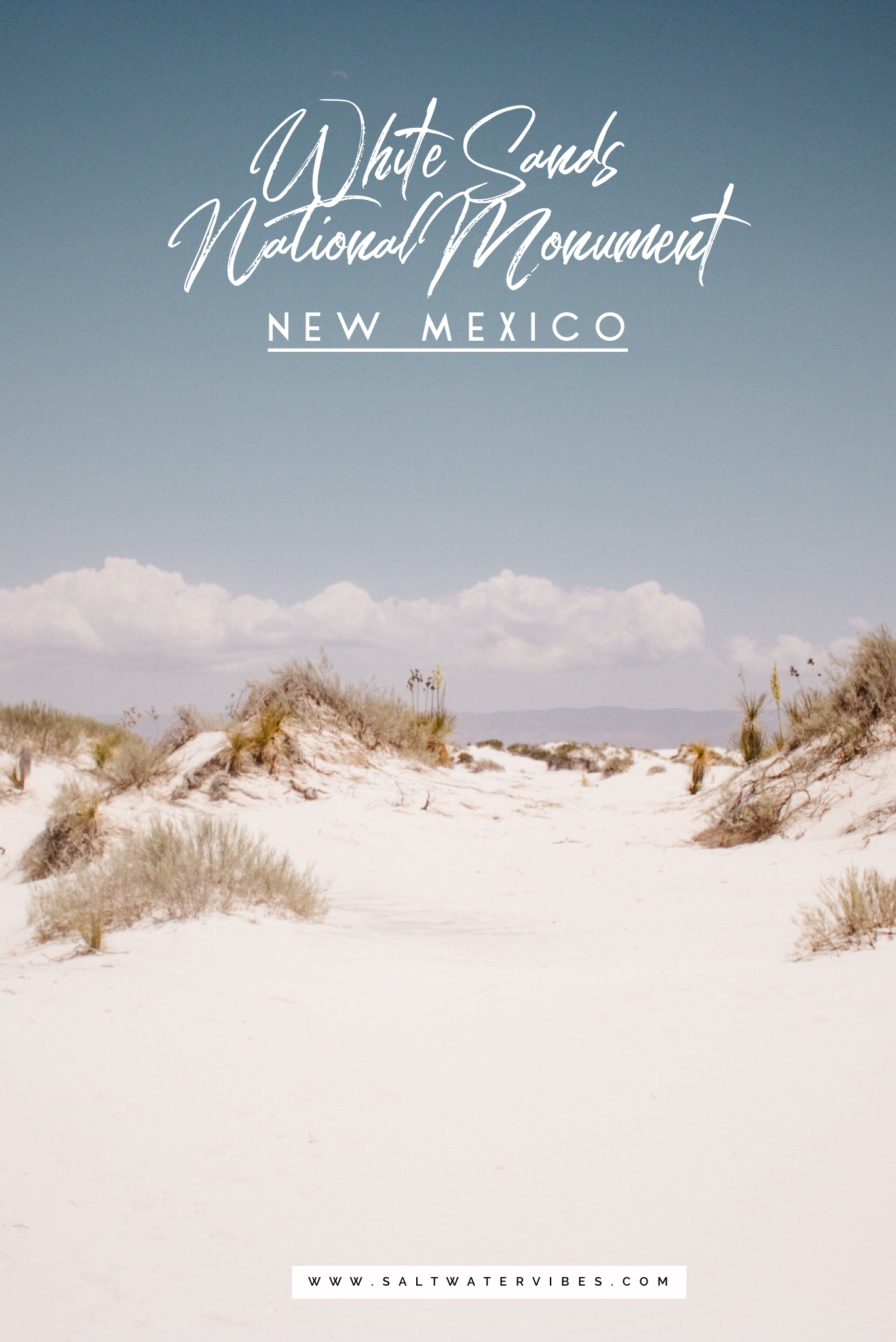 White Sands National Monument | SaltWaterVibes