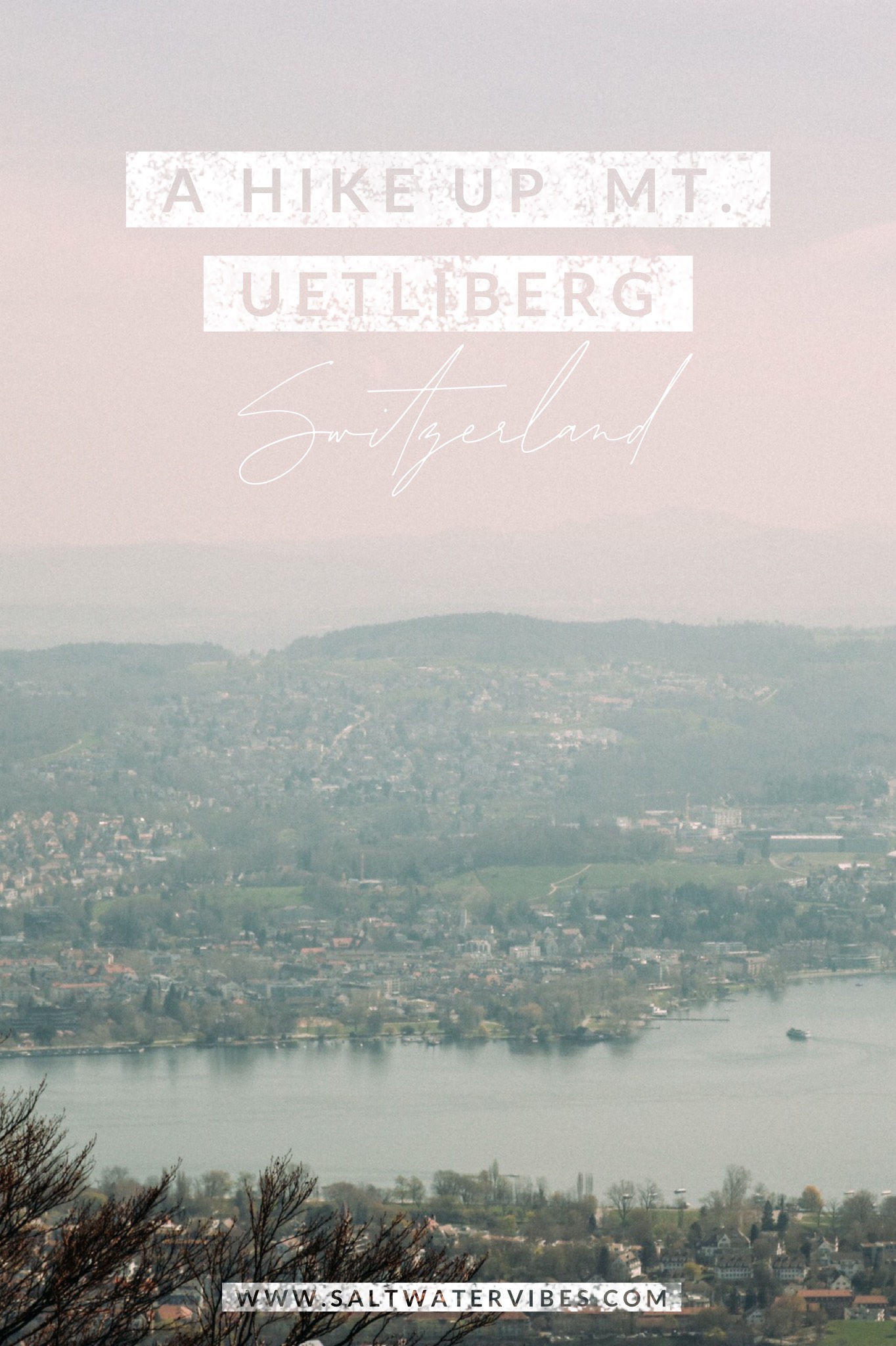 A Hike Up Mt. Uetliberg | SaltWaterVibes