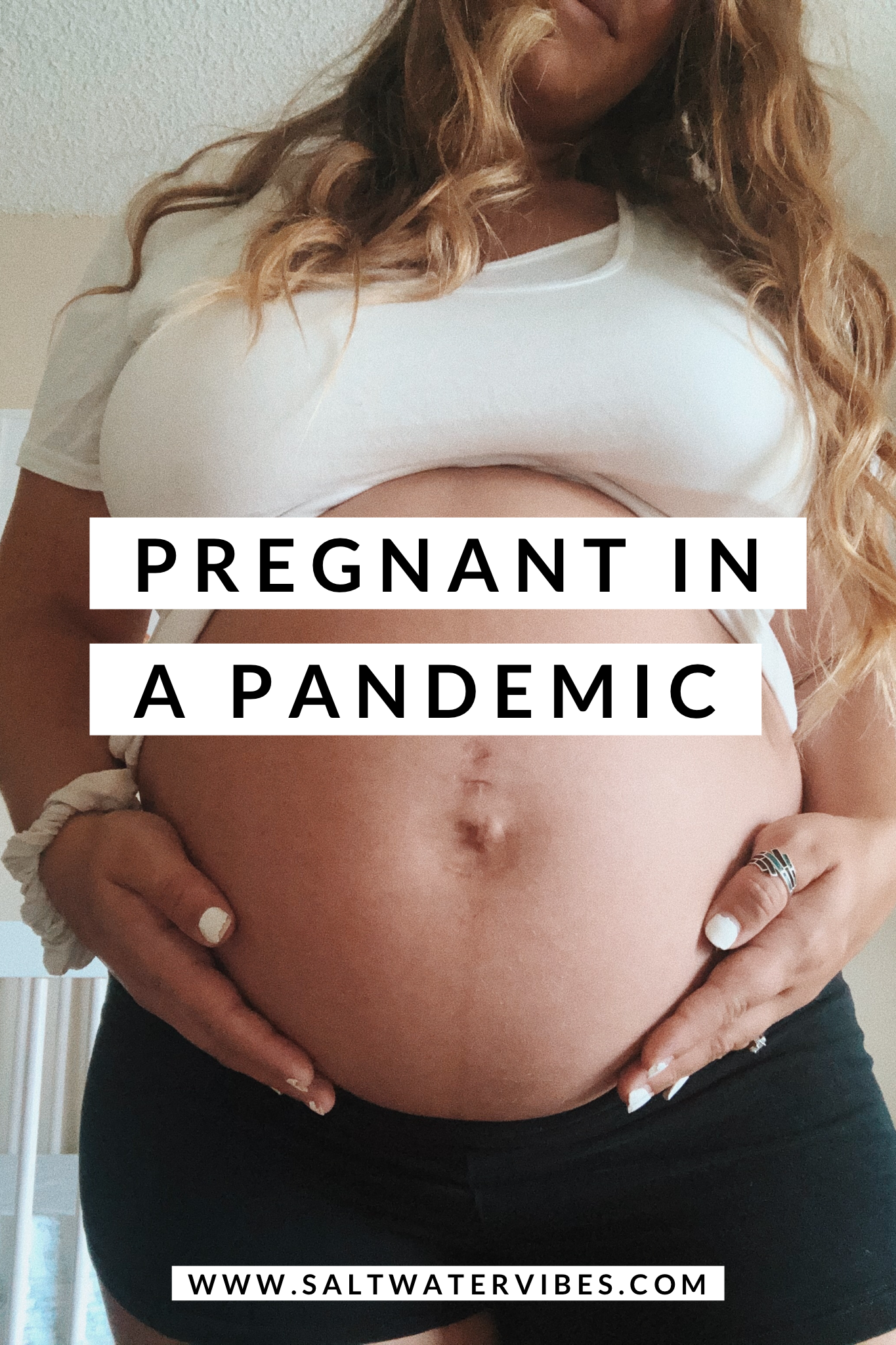 Pregnant In a Pandemic | SaltWaterVibes