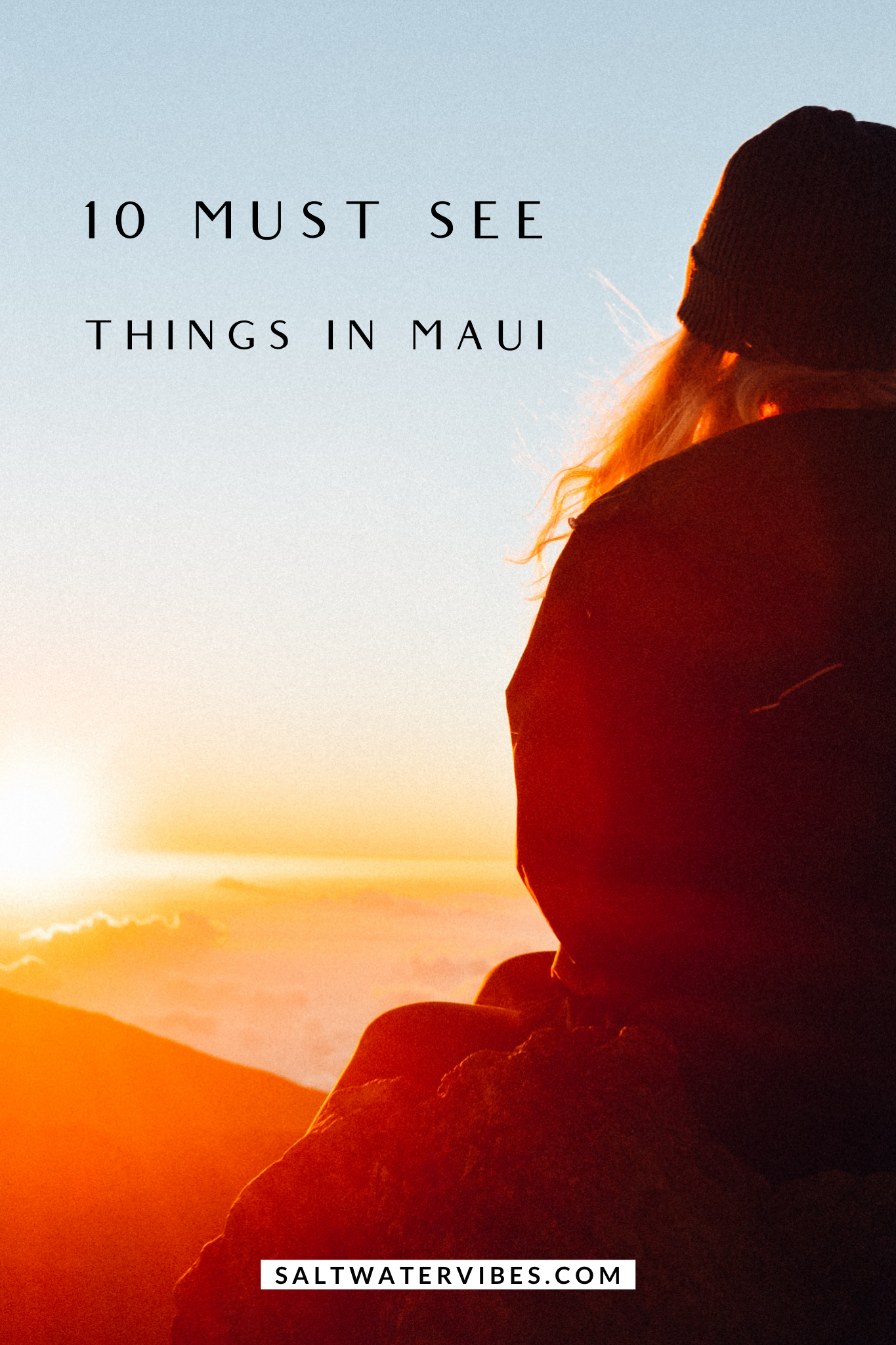 Ten Must See Things In Maui | SaltWaterVibes
