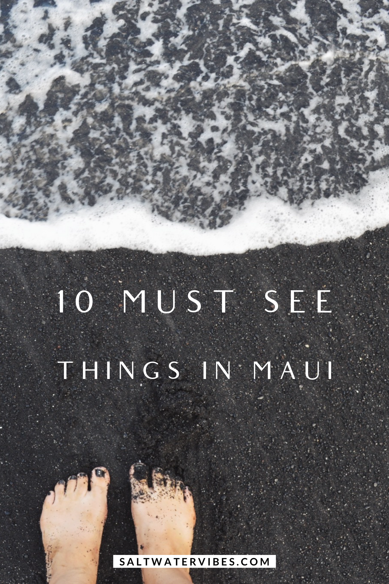 Ten Must See Things In Maui | SaltWaterVibes