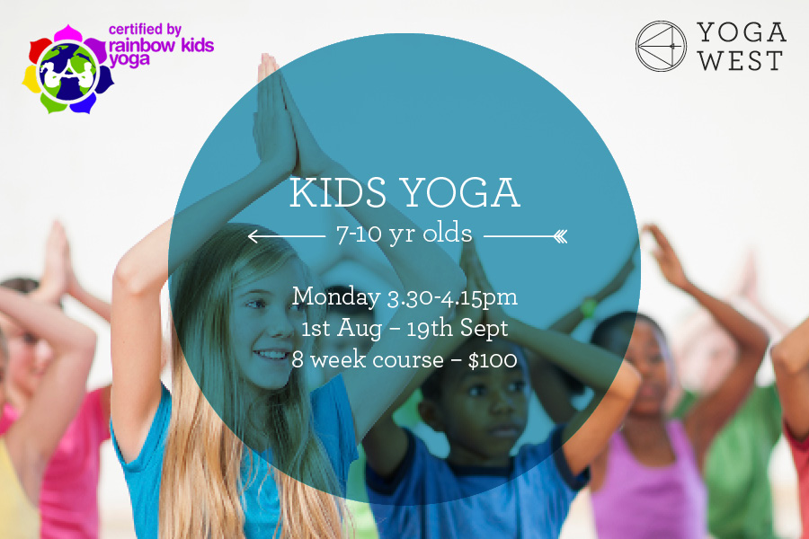 Making yoga and mindfulness fun for kids => 7-10 year olds This 45 min class is everything parents could hope for in an after school activity… a wonderful, creative outlet for imaginative minds, non-competitive physical fitness and a safe place to develop great social skills. Children get the tools to build, develop, and maintain a healthy body and happy mind. Kids today lead busy and exciting lives… it is not only important to make sure that they are getting lots of physical activity and learning new things, but also to help them develop positive coping mechanisms that they are able to apply to situations in their daily lives. Taught by a certified Rainbow Kids Yoga teacher, classes will be be fused with music and play. The last 10-15 minutes of our class focuses on age appropriate meditation, breathing and relaxation techniques that children can use at home, at school, or anywhere when they are feeling overwhelmed, angry, upset, or stressed. Our teachers are great mentors for the children and encourage the kids to feel safe at yoga. We are always here to support them through their development! What to wear: Clothes they can move in comfortably being mindful of zips and anything that could cause harm. Girls with leggings or tracksuit pants recommended instead of skirts. (or leggings under skirts) Remove any sharp hair pins etc.. Bring a drink bottle. Please let us know of any past injuries or specifics that help us to understand your child. eg: Very shy etc.. We are here to answer any questions you might have so please get in touch on info@yogawest.co.nz or call Bridget Ph: 022 300 8063 or Steph: 022 095 4775