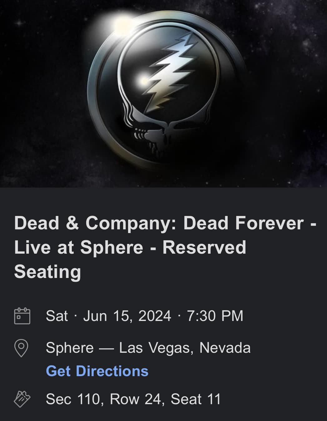 Anyone interested? We have one Dead &amp; Co ticket for Las Vegas the Sphere on Saturday, June 15. Message Bill Morgan or I!