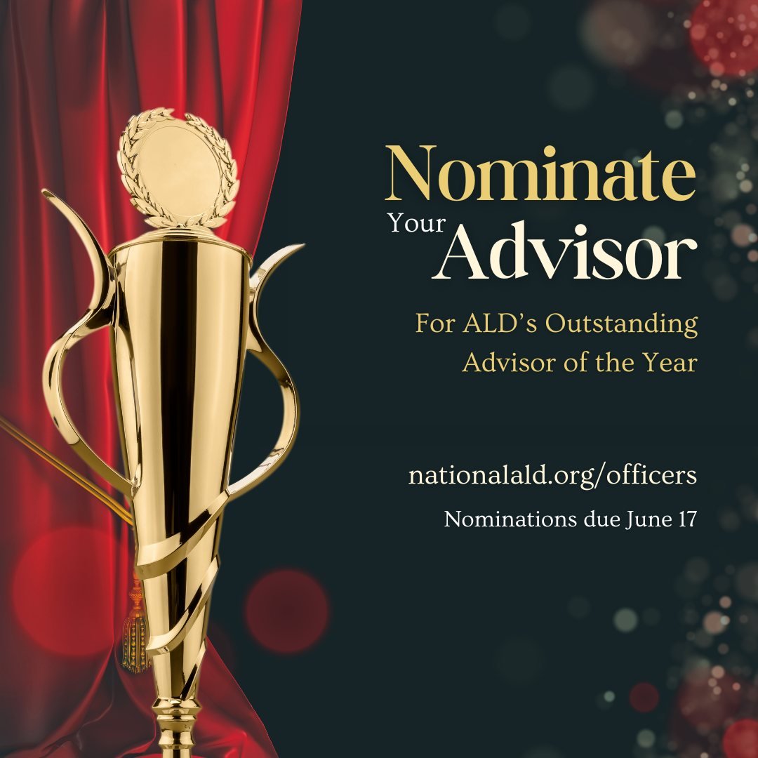 Nominate your chapter advisor for ALD's Outstanding Advisor of the Year! This award is given annually to an outstanding advisor nominated by their chapter for service, leadership, and dedication to ALD.

Nominations are due June 17. Submit your chapt