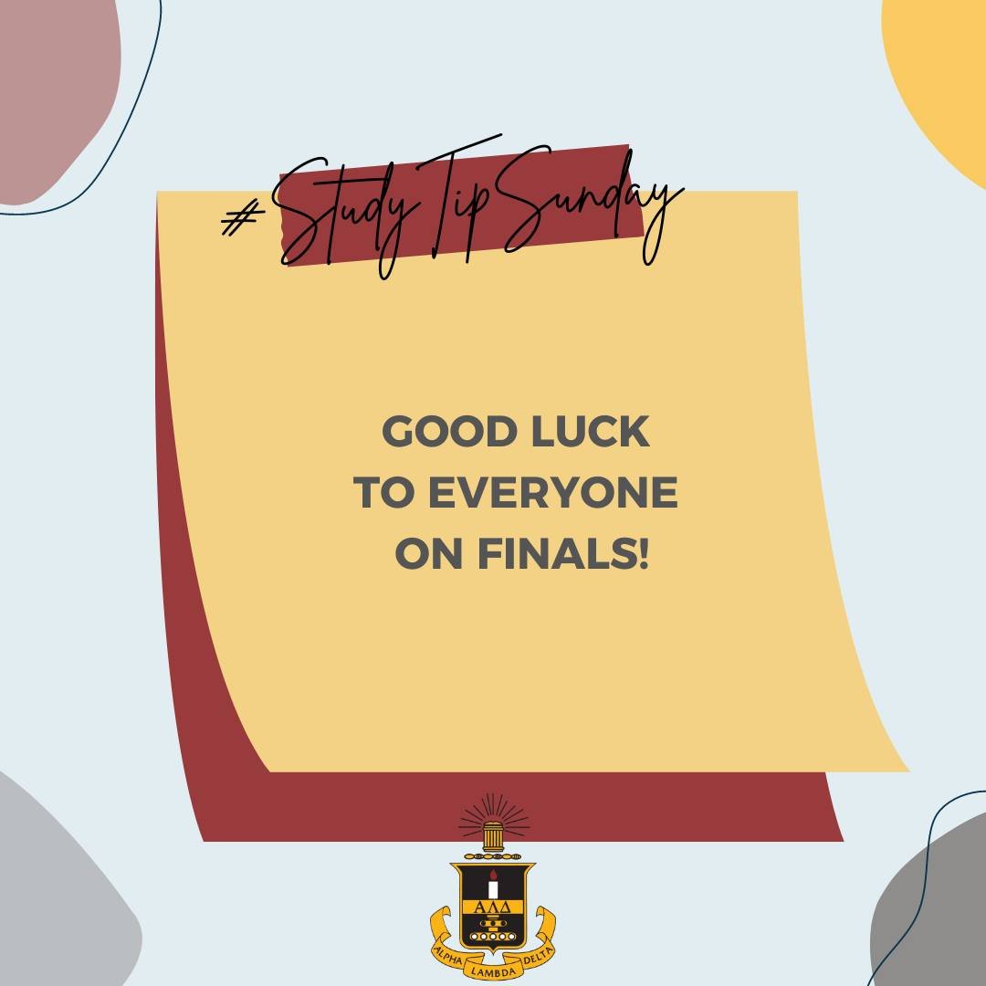 If you've already taken finals, congratulations! If not, best of luck and remember the study tips. #StudyTipSunday will be back in the fall! #AlphaLambdaDelta