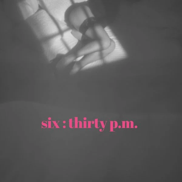 six : thirty p.m.