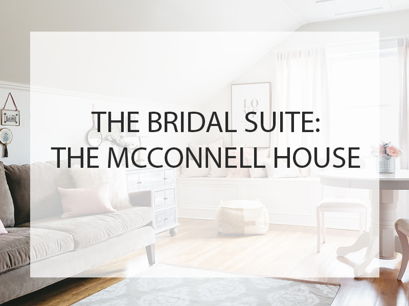 The Bridal Suite: The McConnell House