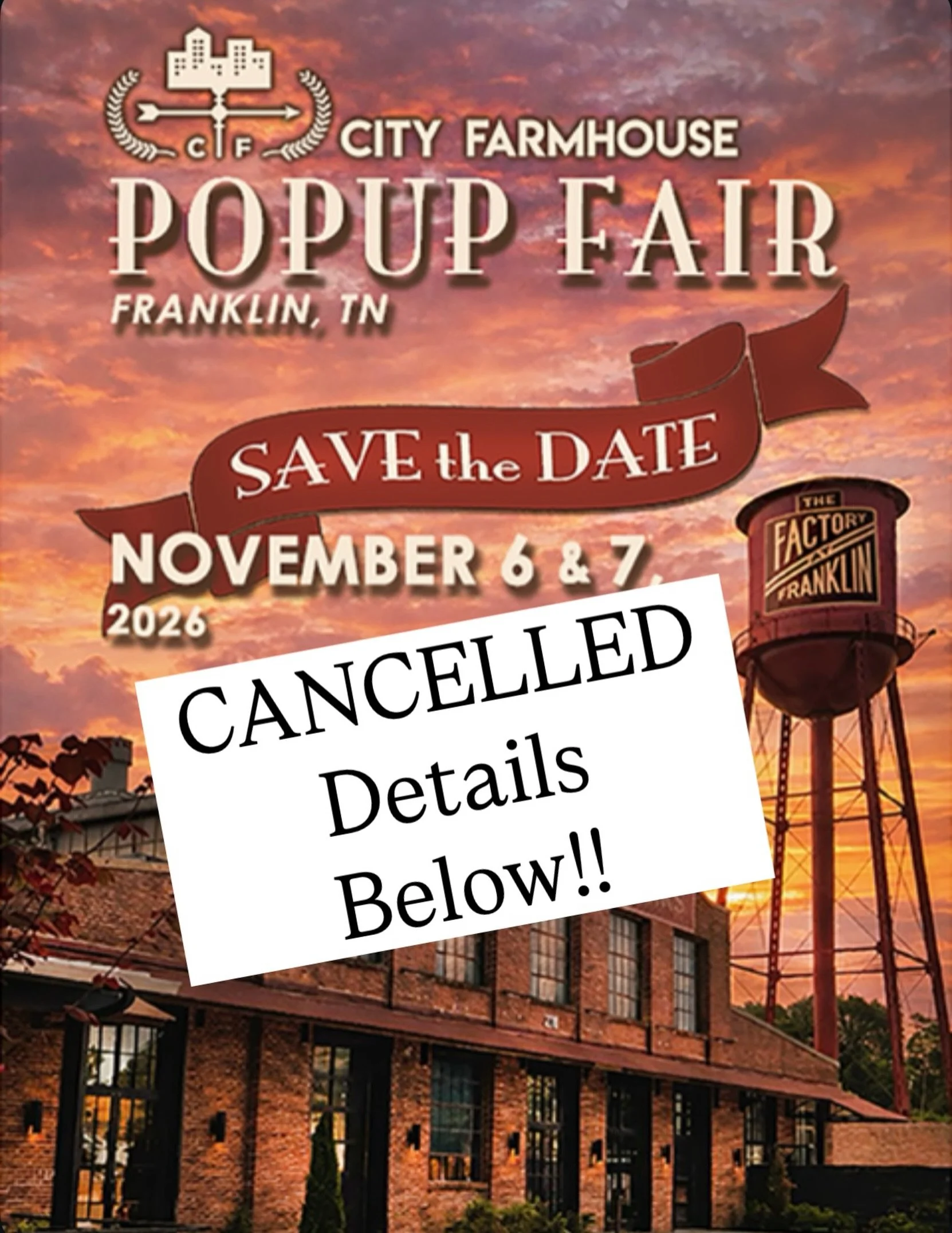 💔 David &amp; I are heartbroken 💔 to share that the November City Farmhouse Fall Popup Fair has been CANCELLED. Our venue, Liberty Hall, at the amazing Factory at Franklin has been affected by the construction of the new boutique hotel being constr