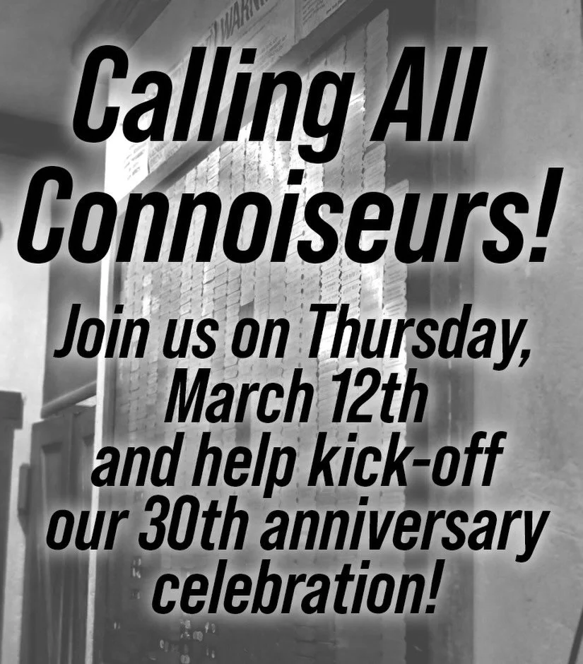 We&rsquo;re turning thirty, and you&rsquo;ve been with us every step of the way. To kick things off, we&rsquo;d like to give you guys a little love. If you have your name on the wall already, or currently have a card going, come by on Thursday and cl