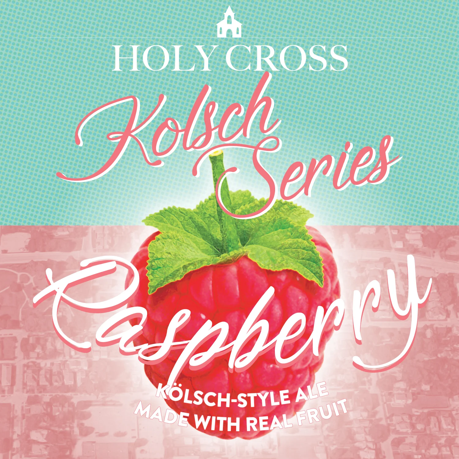 HolyCrossKolschSeries_Raspberry_122217.jpg