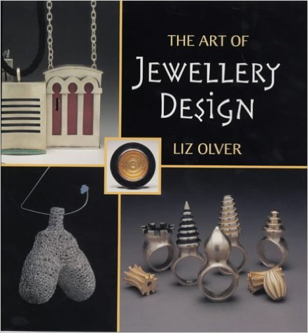 The Art of Jewellery Design: From Idea to Reality (Jewellery)