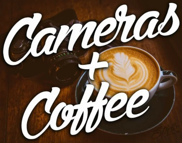 Breaking News: Cameras & Coffee Meet-Up Announced for Sat, 5/27