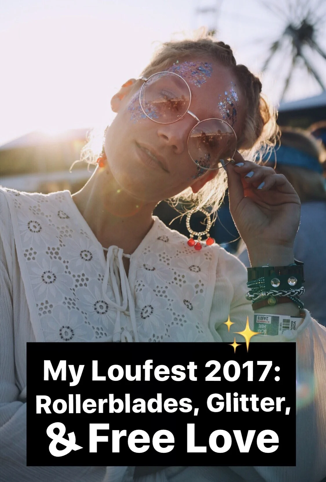 My Loufest 2017: Rollerblades, Glitter, & Free Love