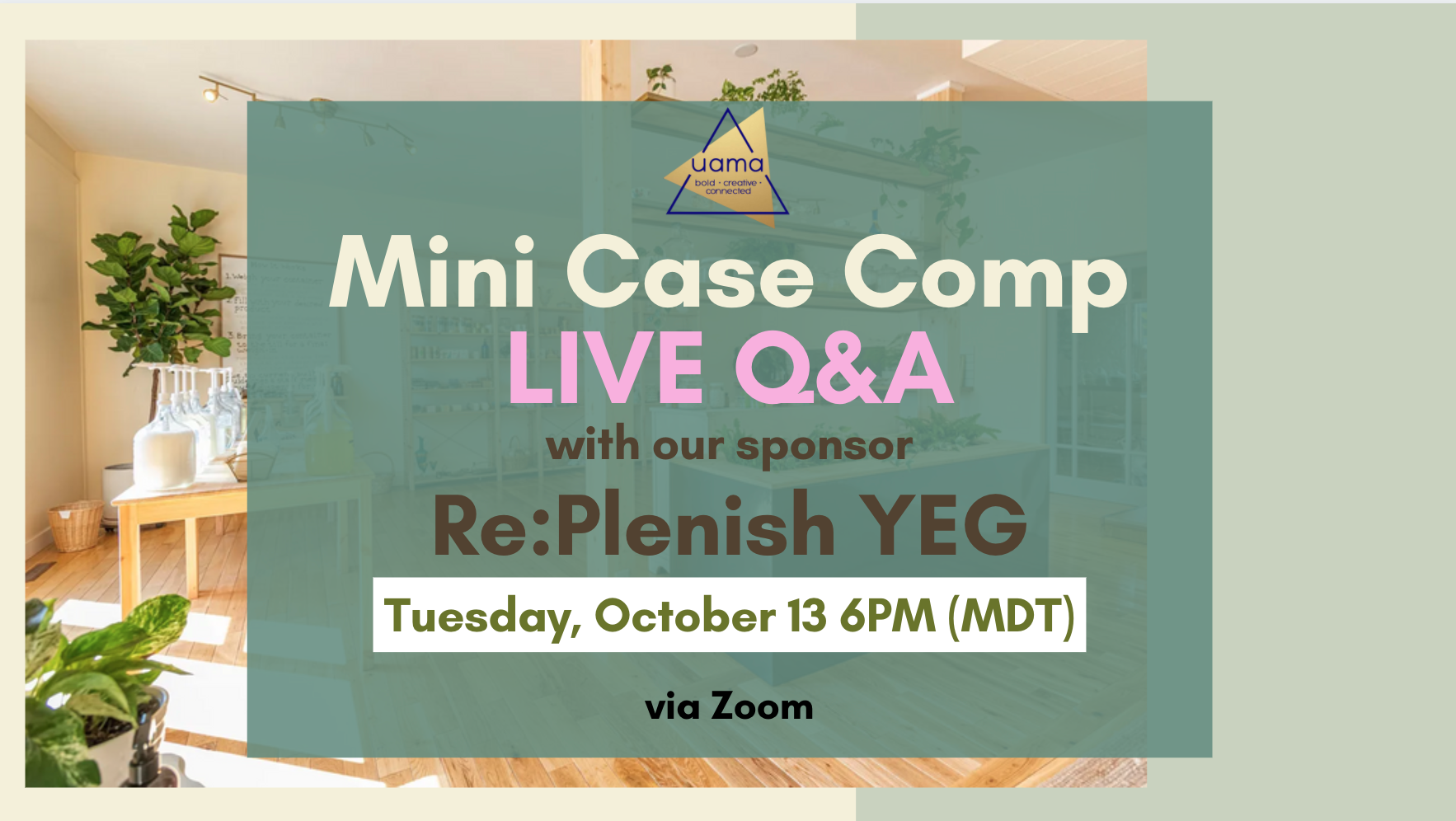 Mini Case Comp (Online) - Pre-Competition Q&amp;A with Re:Plenish