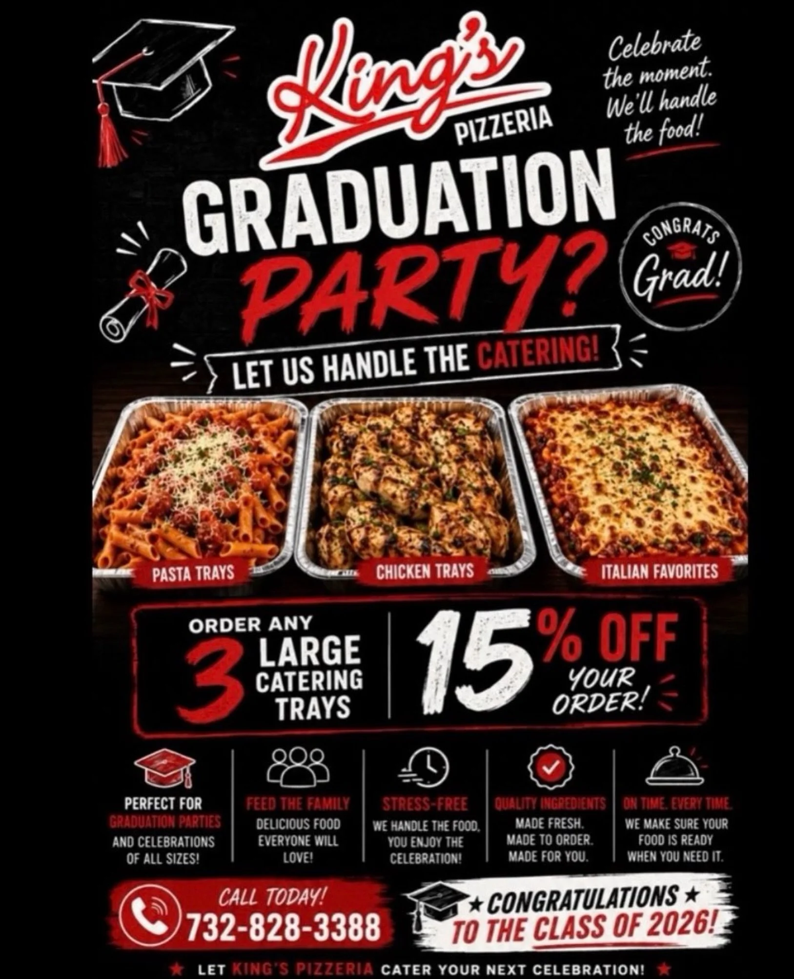 🎓 HAVING A GRADUATION PARTY? 🎓

Let King&rsquo;s Pizzeria do the catering!

🍝 Order 3 or More Large Catering Trays and receive 15% OFF your order!

📅 Offer valid now through June 20th

🎉 Don&rsquo;t miss out on this great deal! Perfect for gradu