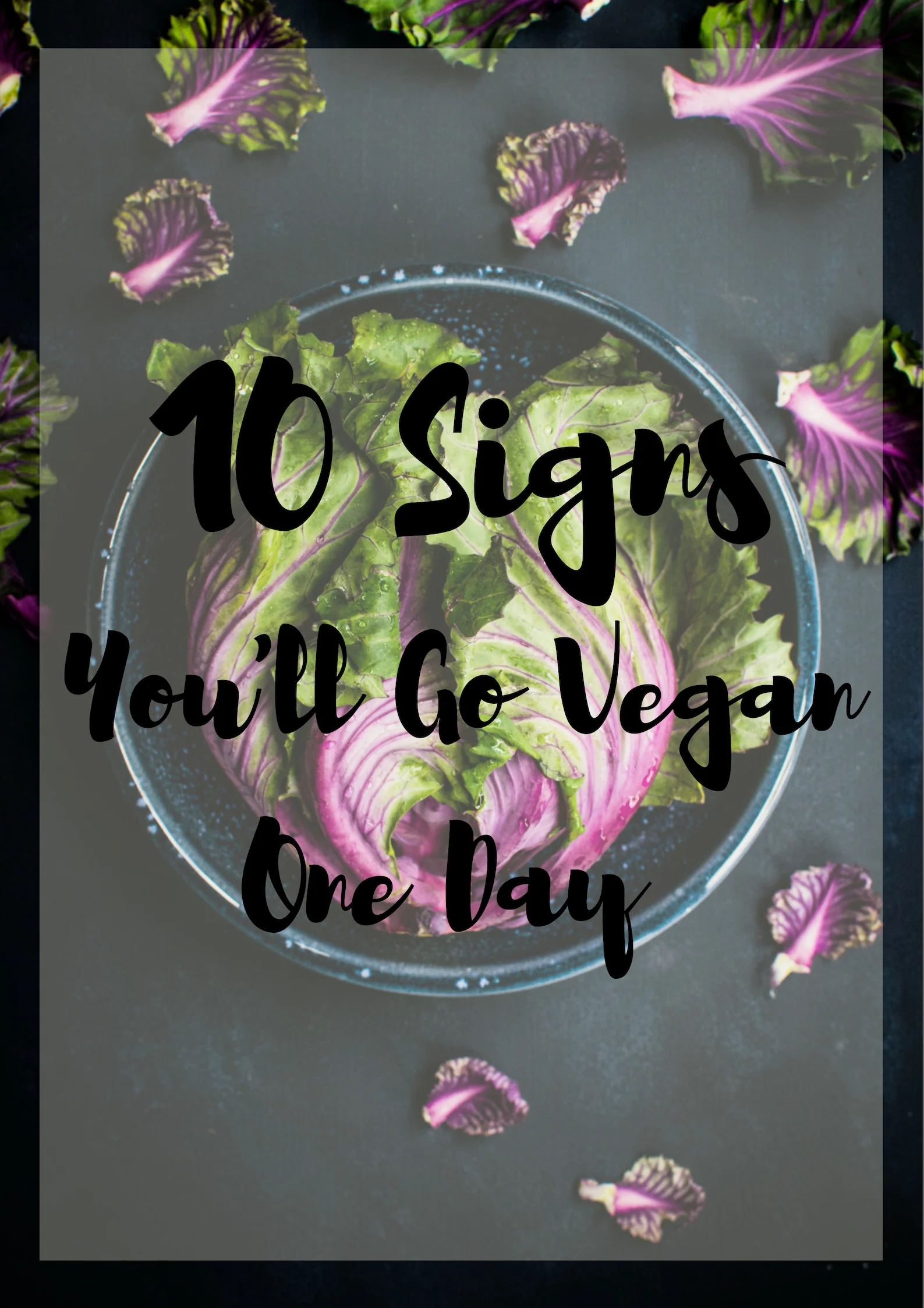 10 Signs You'll Go Vegan One Day.jpg