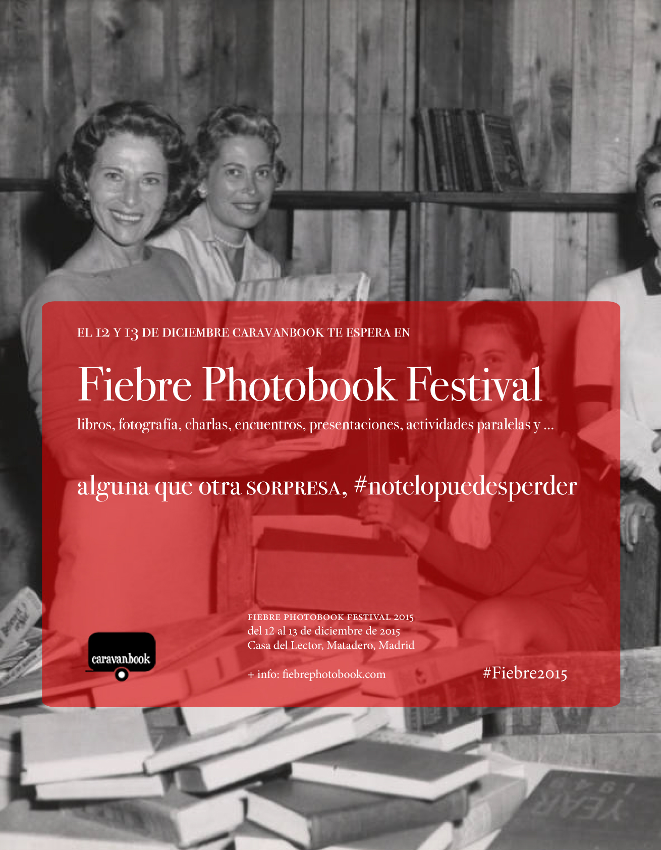 Caravanbook participa en la feria de Fiebre Photobook 2015 donde presentará novedades como el nuevo libro de Nueva York de la escritora Elvira Lindo. 