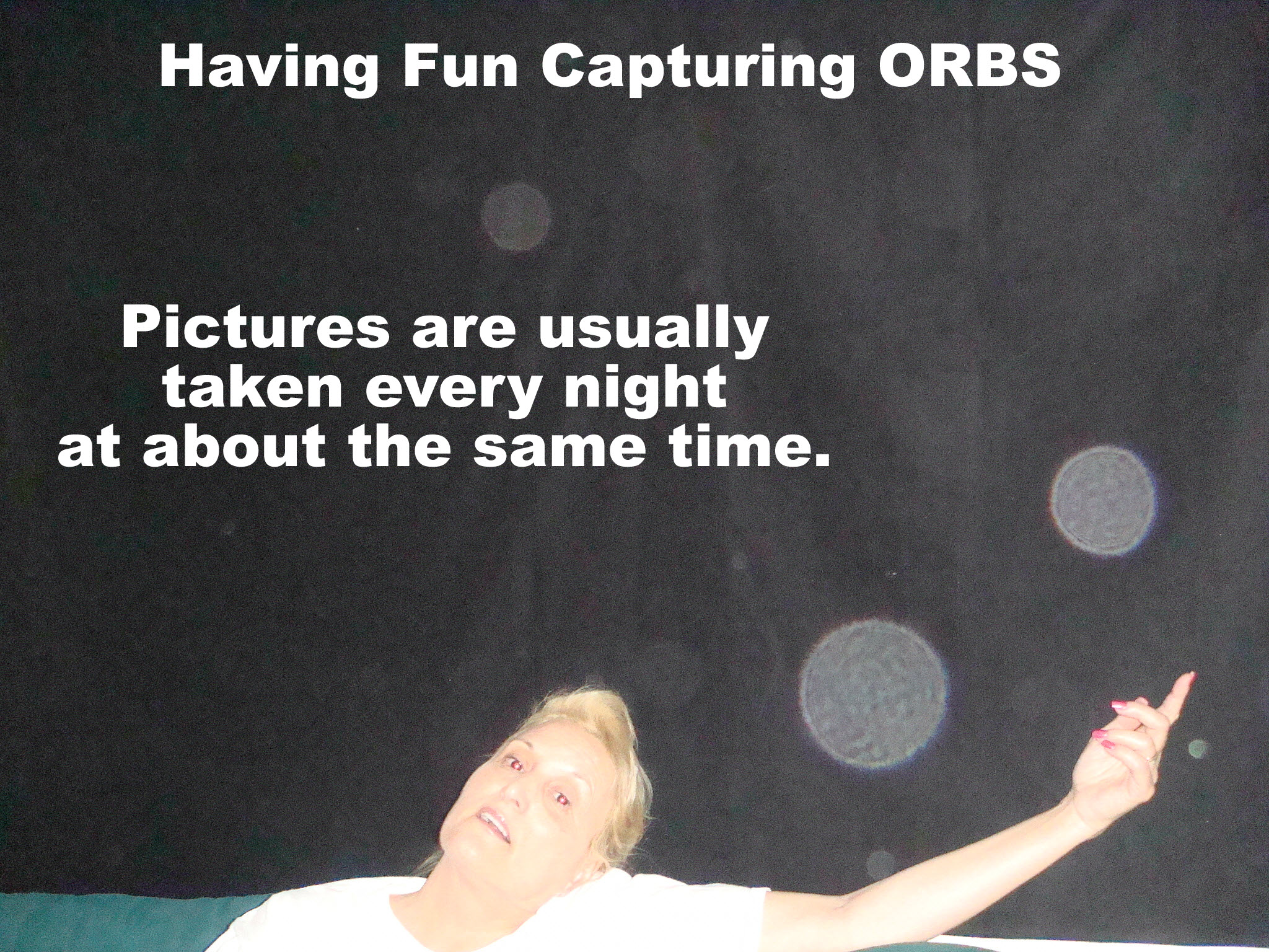 ORBs Appear In Darkness