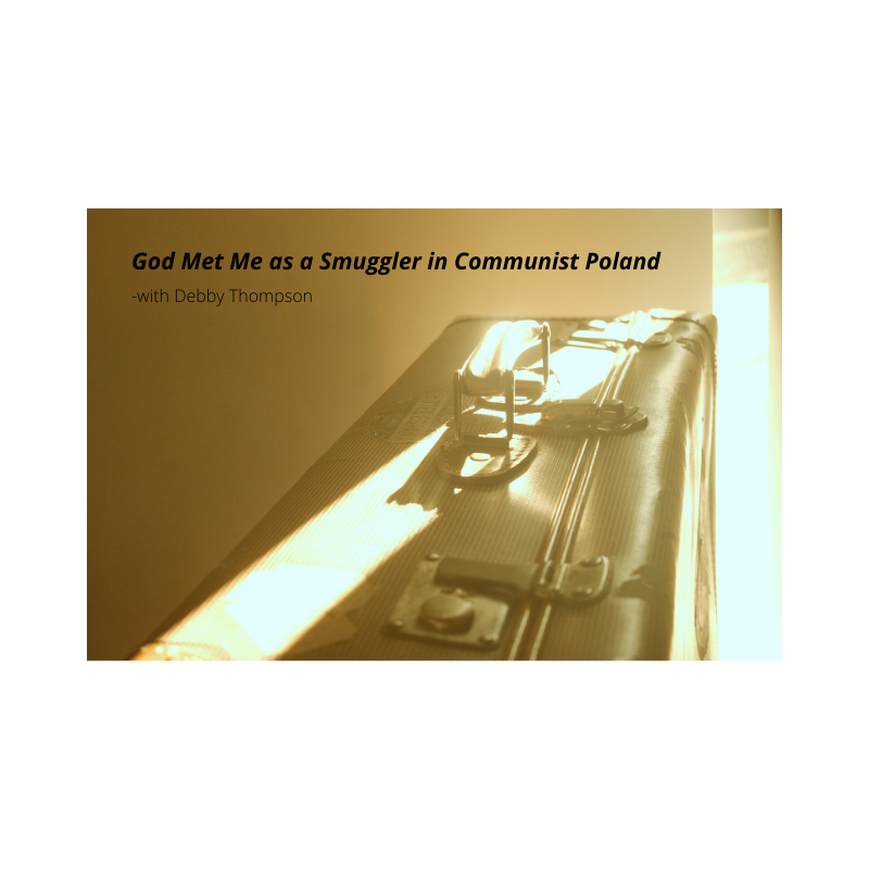 God Met Me as a Smuggler in Communist Poland