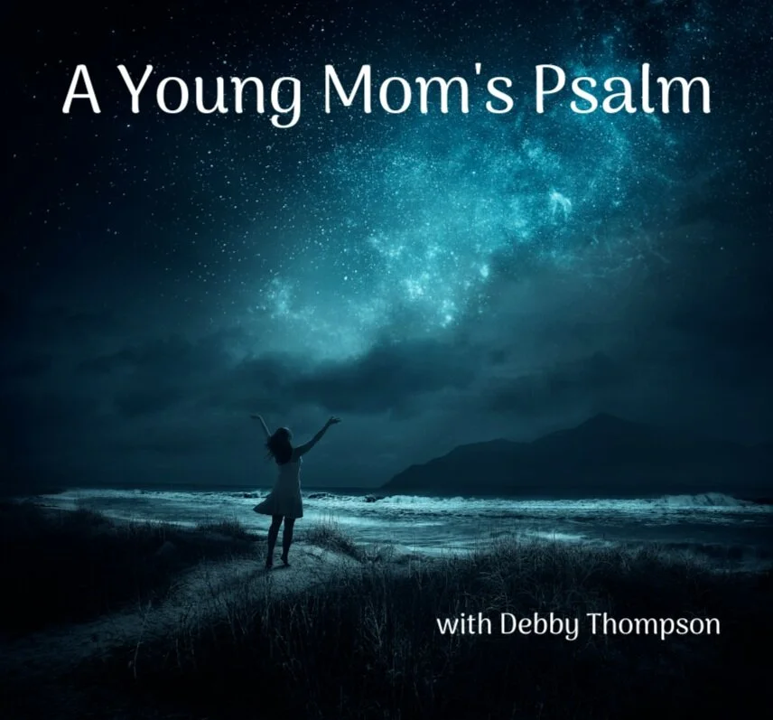 A Young Mom's Psalm