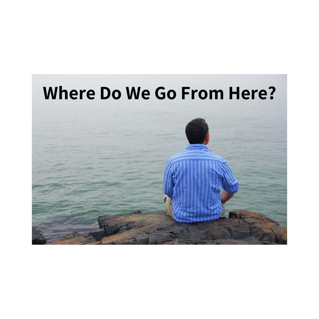 Where Do We Go From Here?