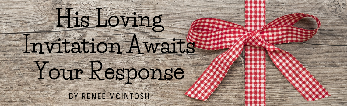 His Loving Invitation Awaits Your Response