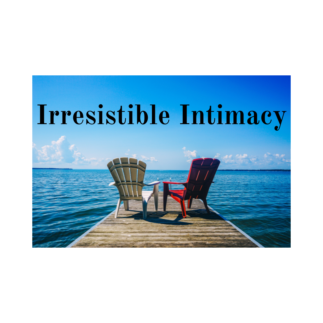 Irresistible Intimacy 