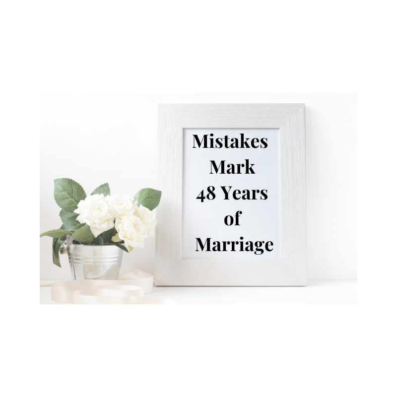 Mistakes Mark 48 Years of Marriage