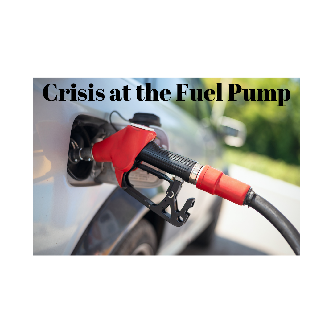 Crisis at the Fuel Pump