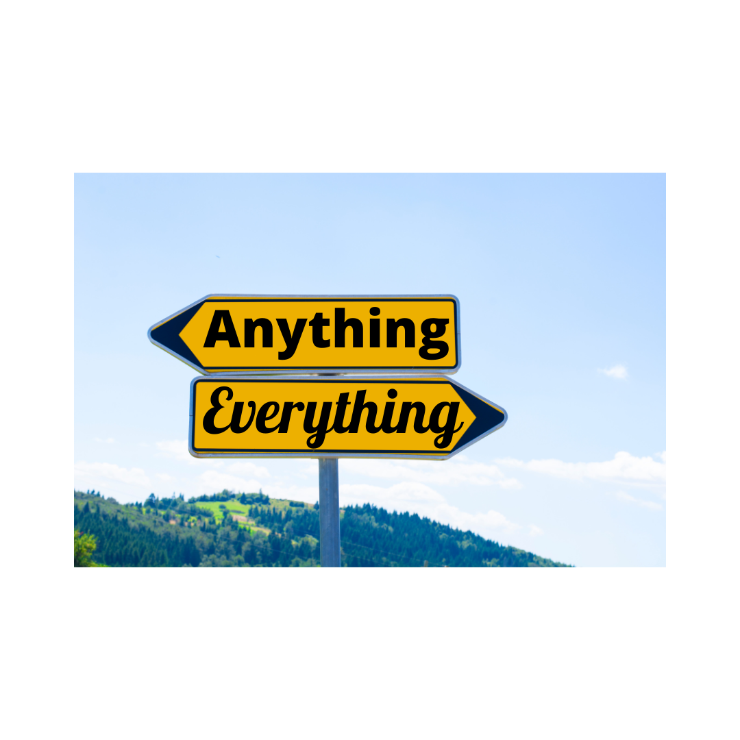 Anything and Everything
