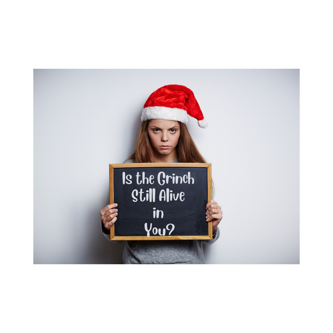 Is the Grinch Still Alive in You?