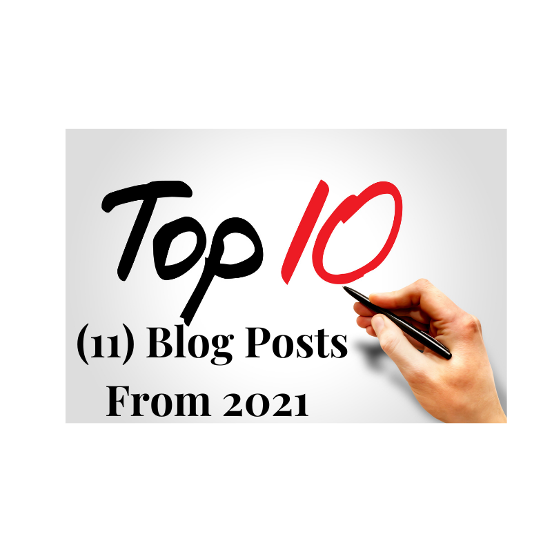 Top 10 (11) Blogs Posts From 2021