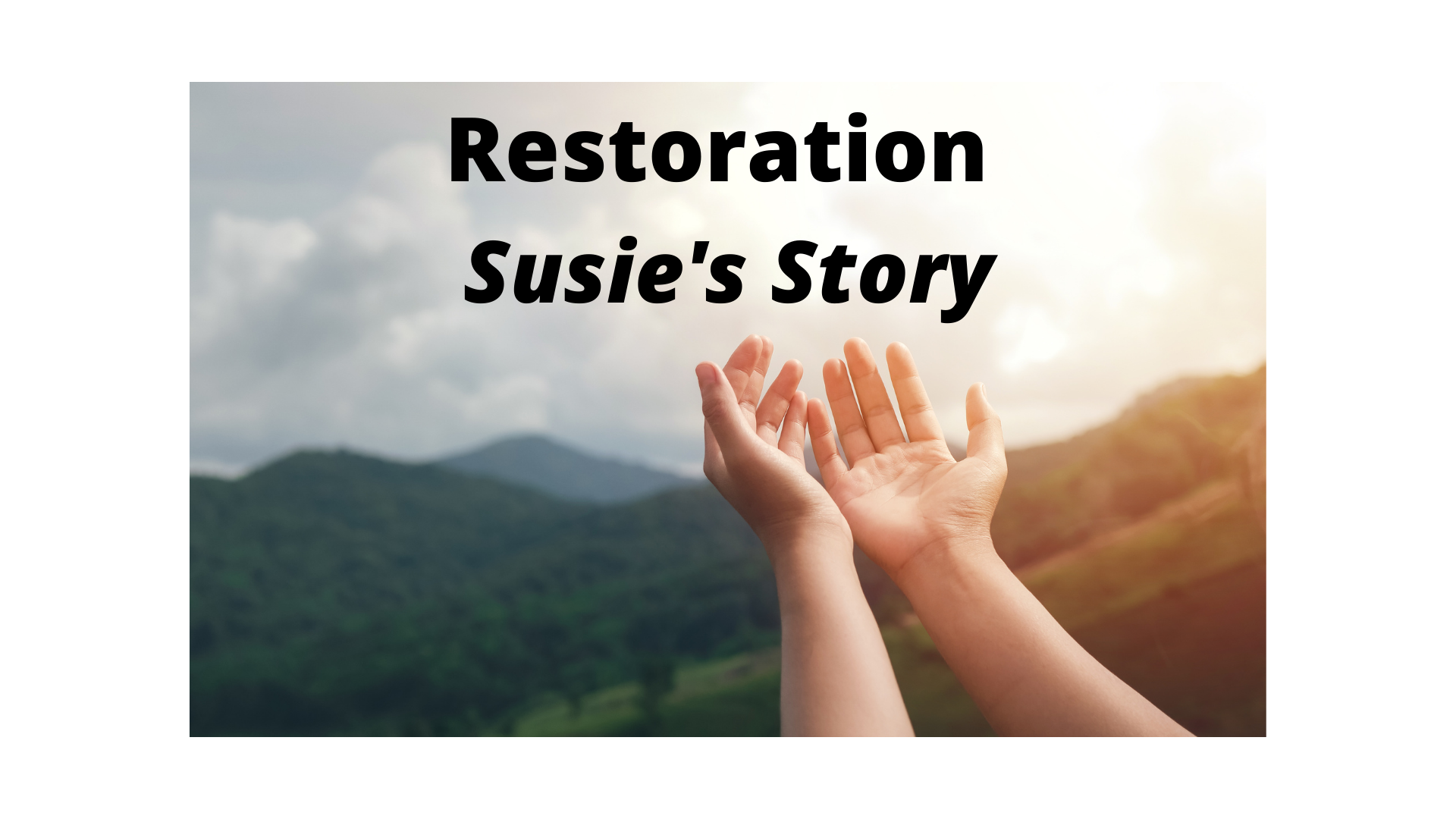 Restoration, Susie's Story