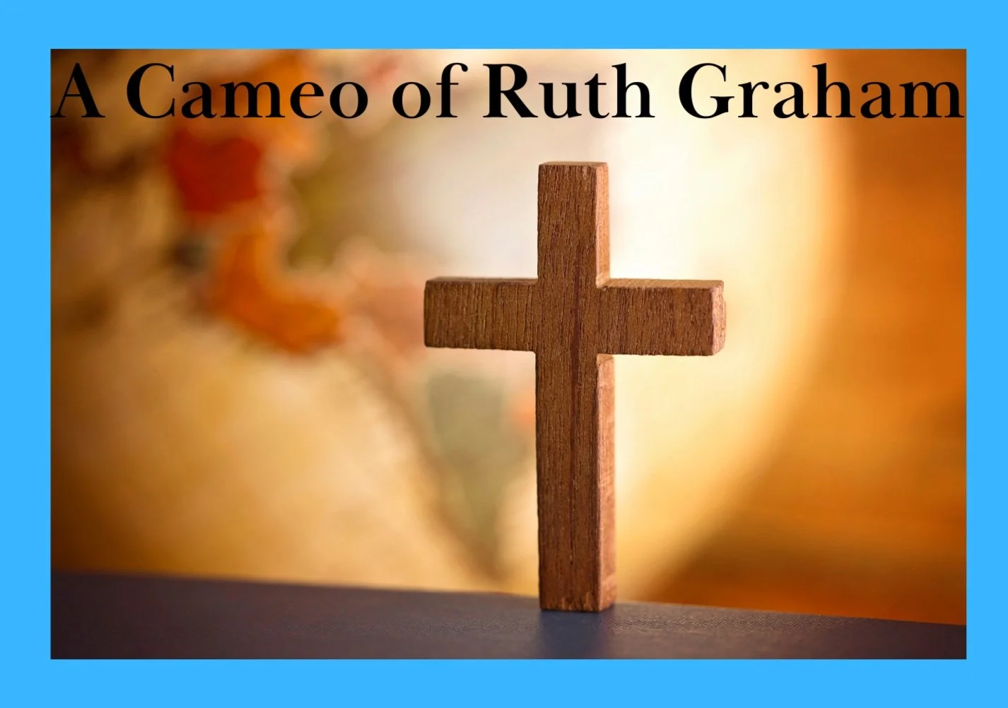 A Cameo of Ruth Graham