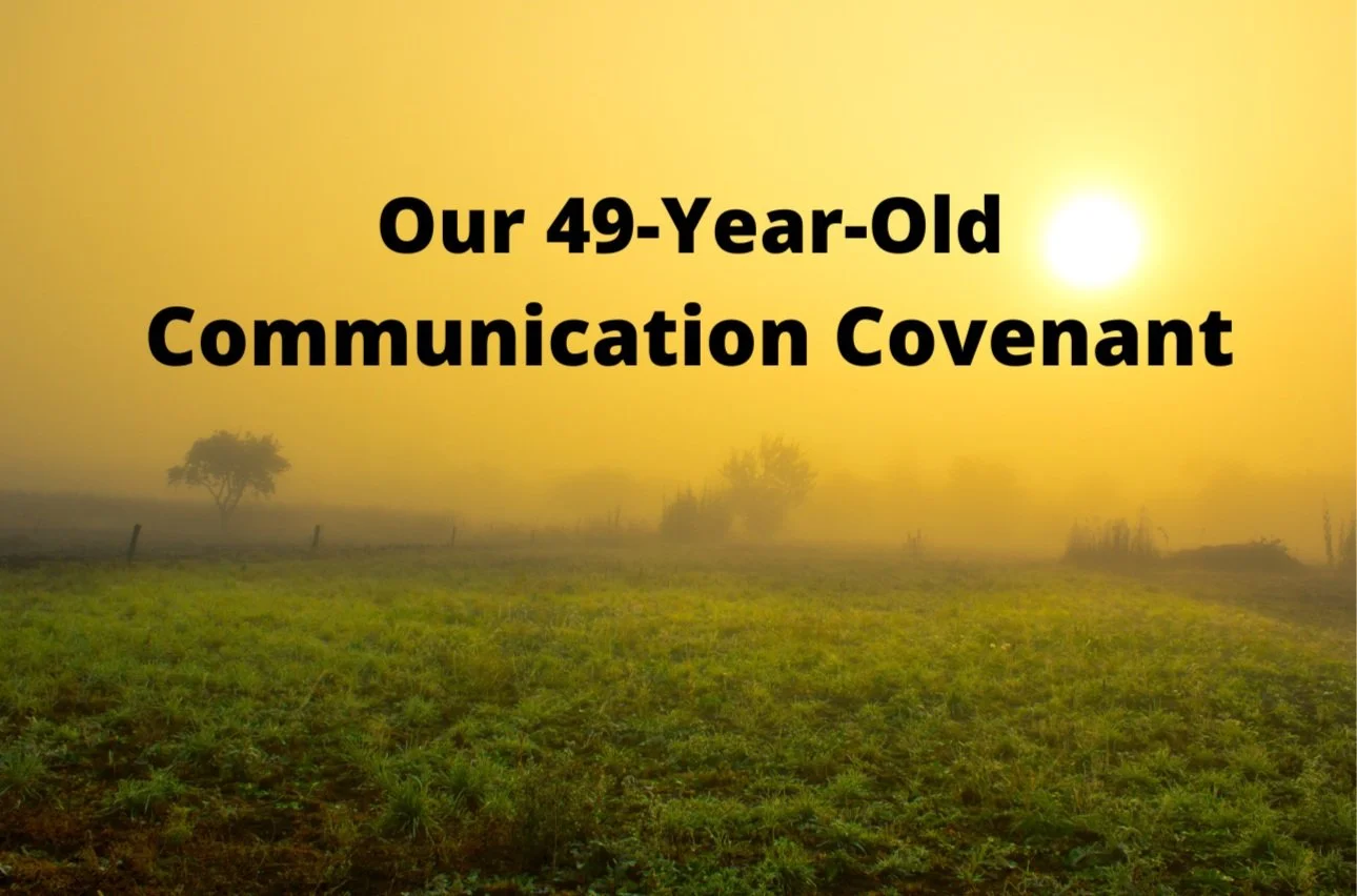 Our 49-Year-Old Communication Covenant 