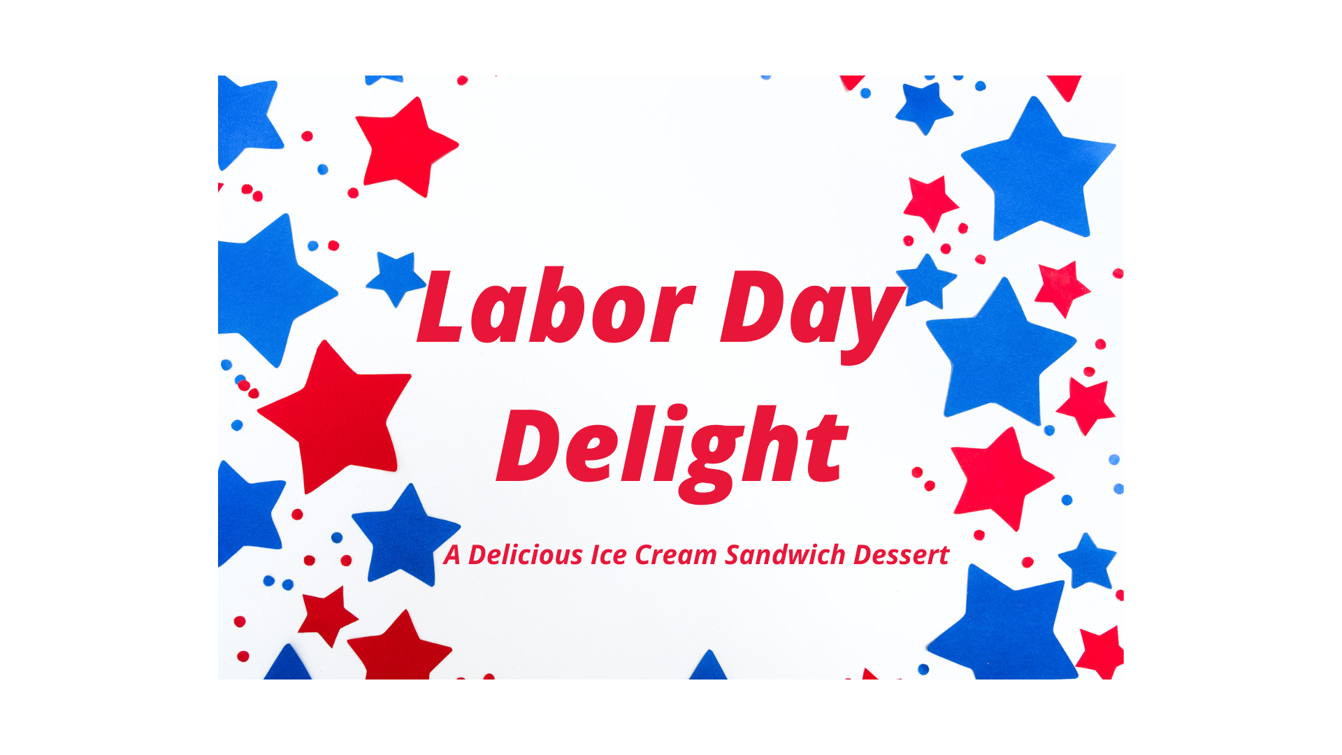 Labor Day Delight
