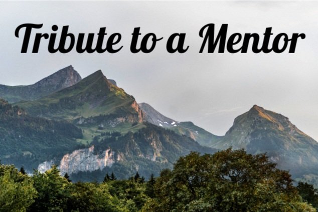 Tribute to a Mentor