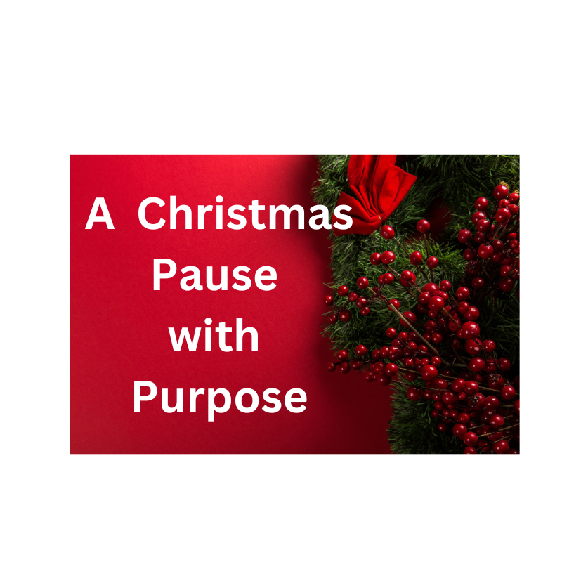 A Christmas Pause with Purpose