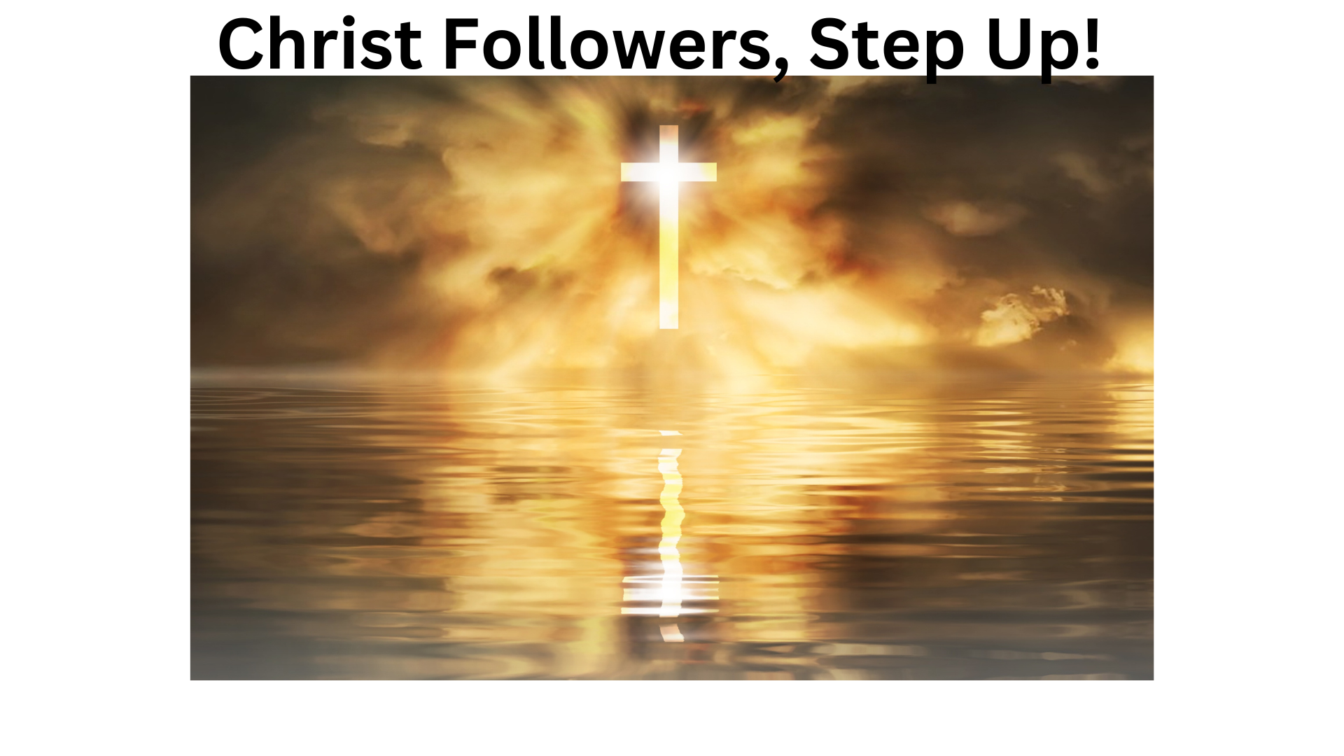 Christ Followers, Step Up!