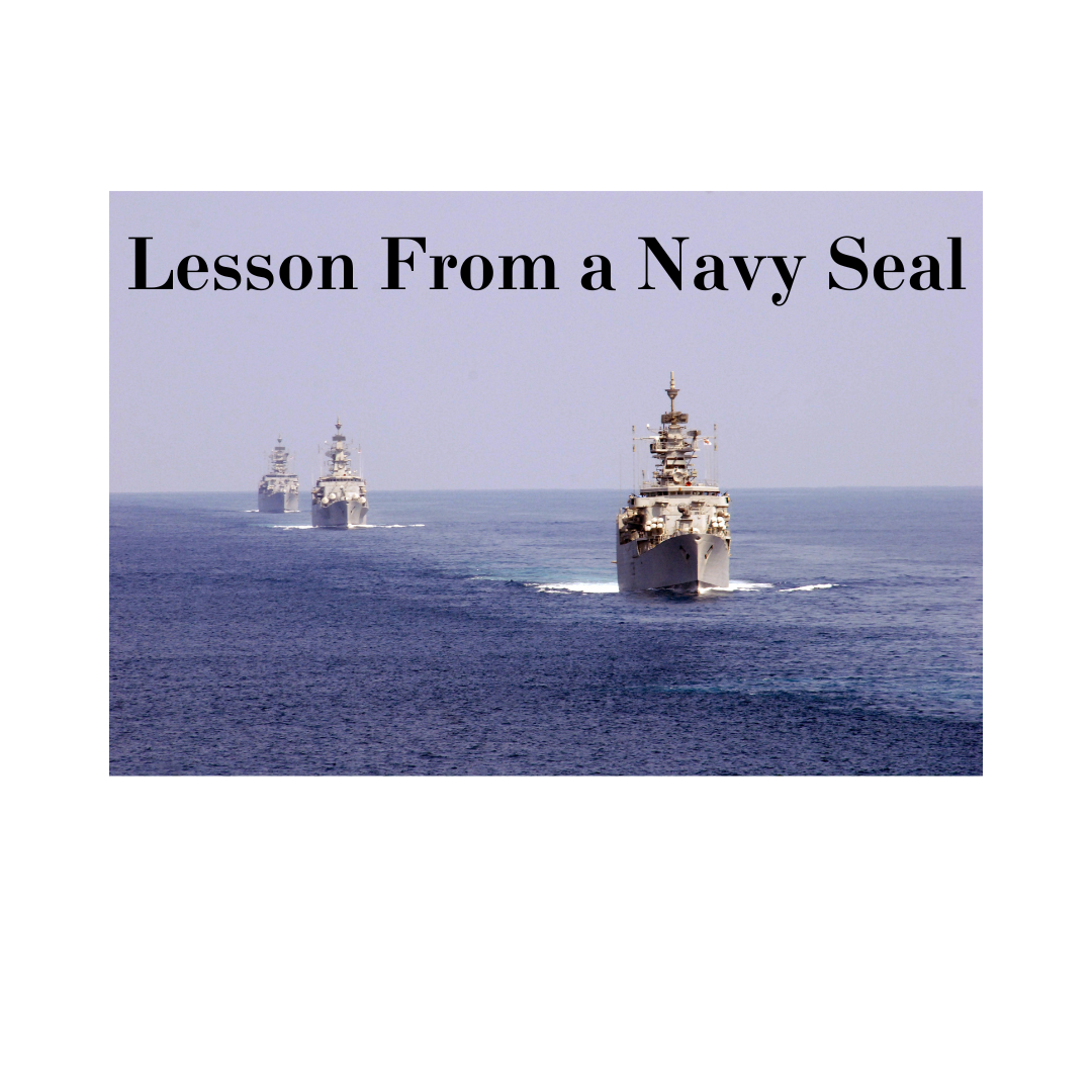 Lesson From a Navy Seal