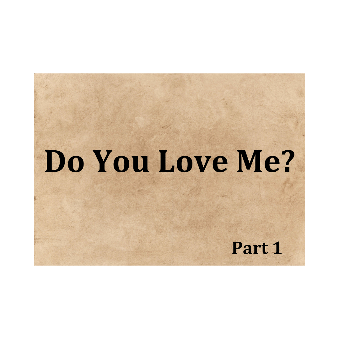 Do You Love Me? Part 1