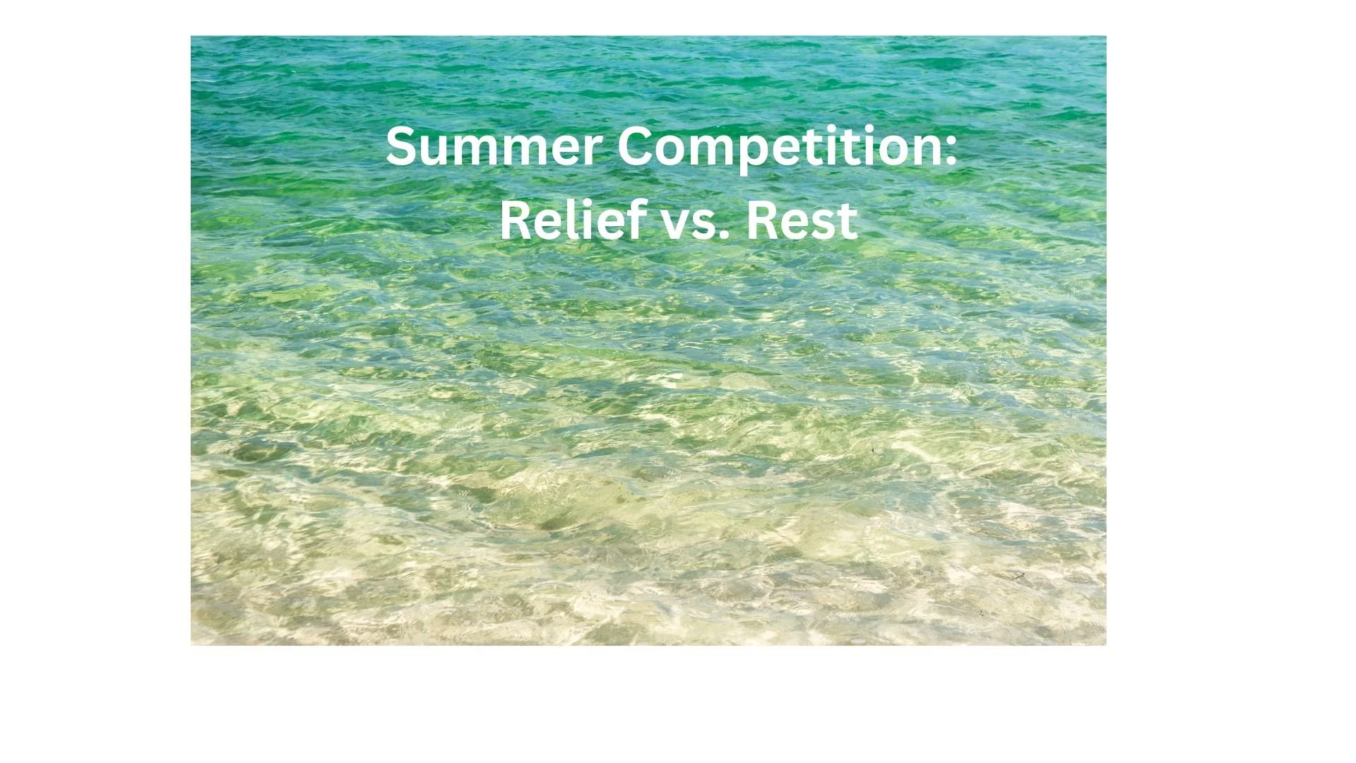 SummerCompetition.Reliefvs.Rest.jpg