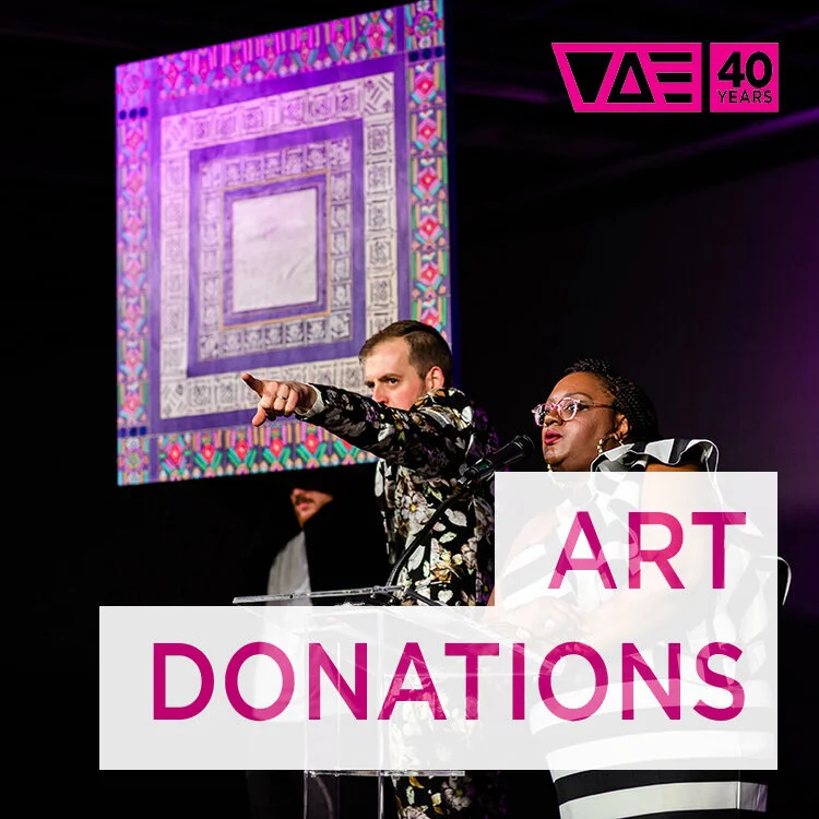 VAE'S 40th Anniversary Gala Artwork Donations