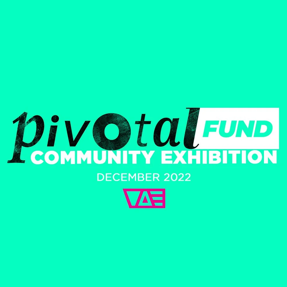 The Pivotal Fund Community Exhibition