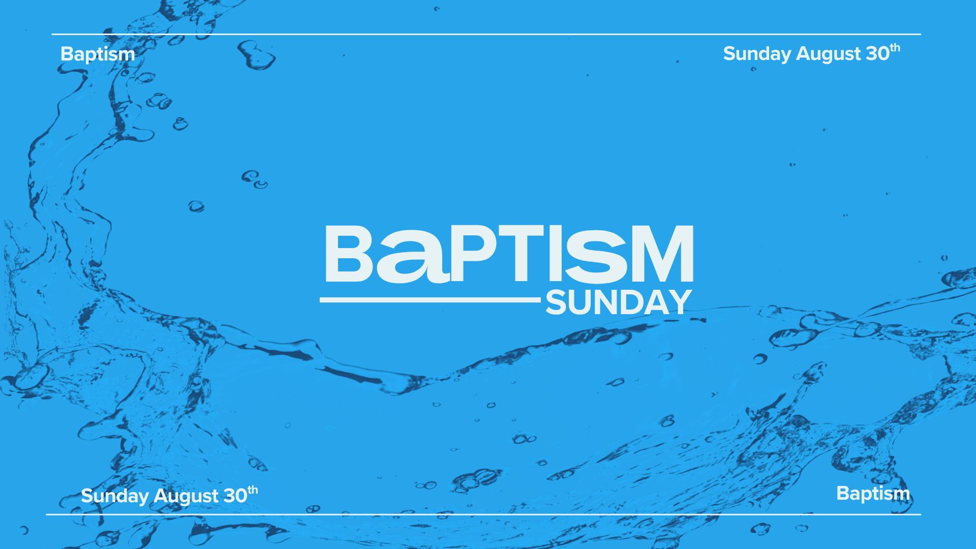 Baptism Sunday August 30th @ 9AM 