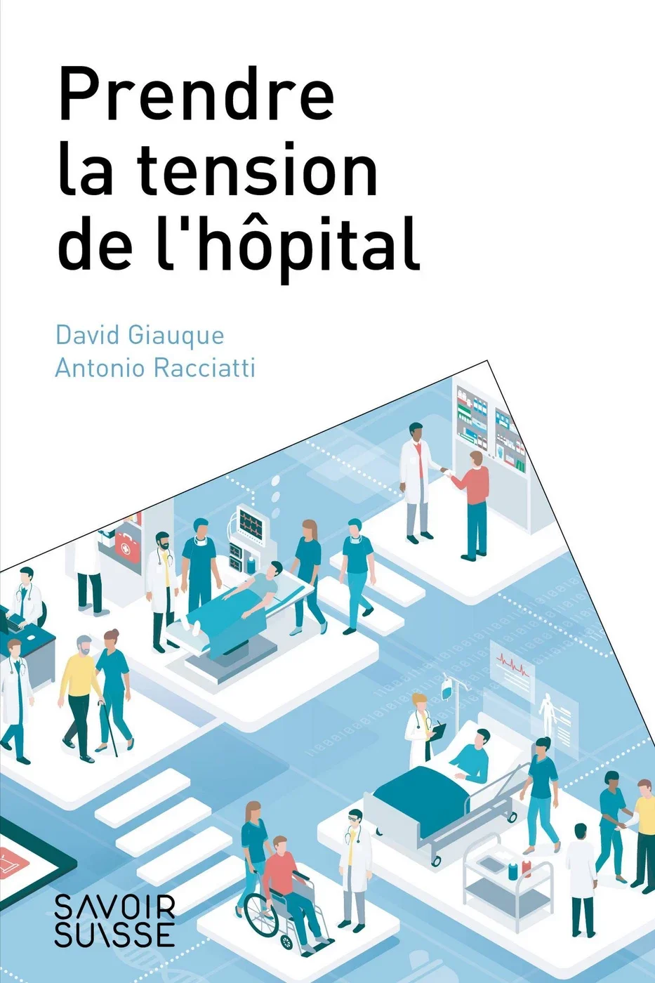 Parution d'un ouvrage sur le management hospitalier: Prendre la tension de l'hôpital